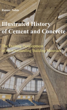 Rainer Nobis’ Illustrated History of Cement and Concrete now available to buy